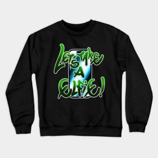 Lets take an elfie Crewneck Sweatshirt